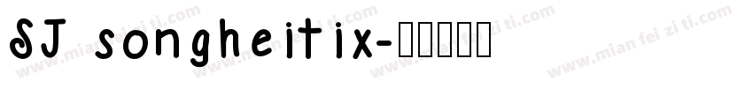 SJ songheitix字体转换